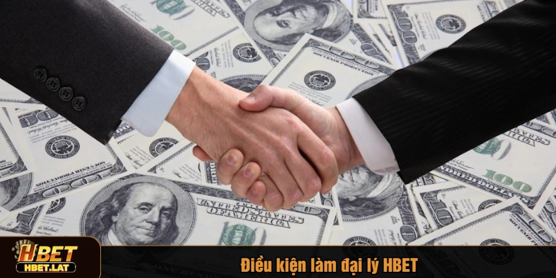 Điều kiện làm đại lý HBET