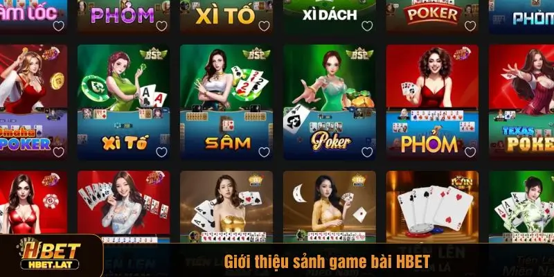 Game bài HBET là sảnh cược kịch tính nhiều người chơi
