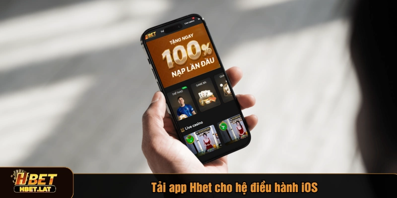 Tải app Hbet cho hệ điều hành iOS