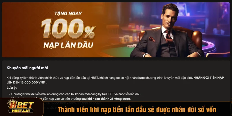 Thành viên khi nạp tiền lần đầu sẽ được nhân đôi số vốn